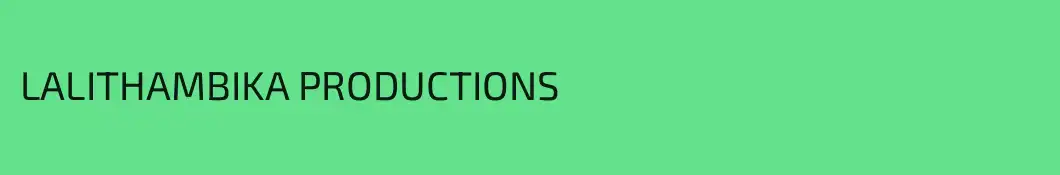 LALITHAMBIKA PRODUCTIONS